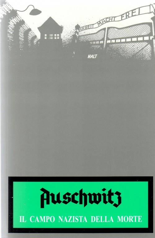 Libro su Auschwitz: il campo nazista della morte