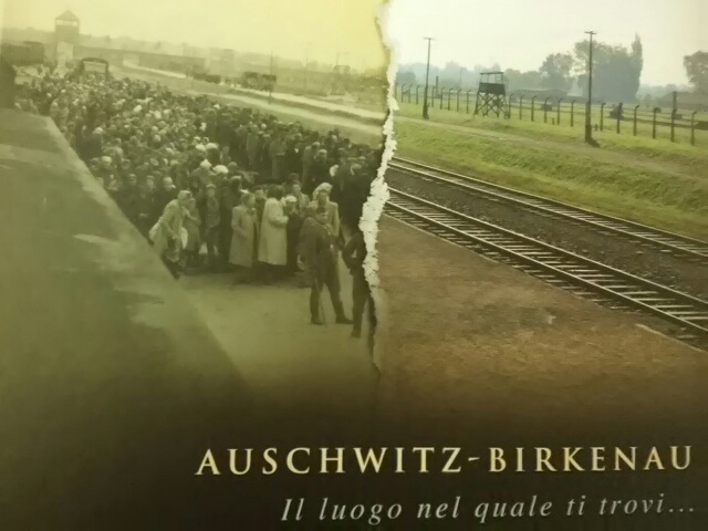 Auschwitz Birkenau Il luogo nel quale ti trovi